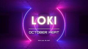 Loki - October Heat Party Loki - October Heat Party