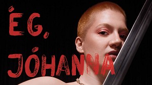 Ég, Jóhanna - the story of Joan of Arc retold Ég, Jóhanna - the story of Joan of Arc retold